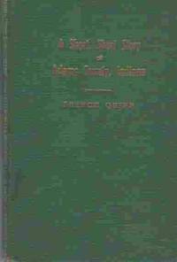 A short, short story of Adams County, Indiana by French Quinn - First Edition; Various - 1937 - from A Book Legacy (SKU: 41284)