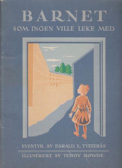 (RØWDE, TEDDY) Barnet som ingen ville leke med.…