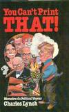 You Can't Print That! Memoirs of a Political Voyeur