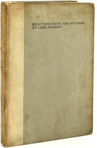 SELECTIONS FROM THE WRITINGS OF LORD DUNSANY