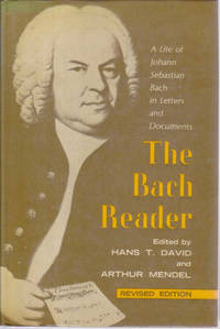 The Bach Reader: A Life of Johann Sebastian Bach in Letters and Documents