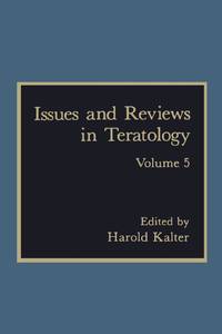 Issues and Reviews in Teratology : Volume 5