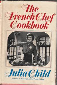 The French Chef Cookbook by Child, Julia - 1968