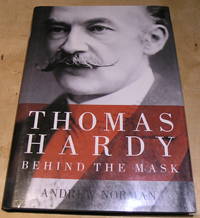 Thomas Hardy. Behind The Mask