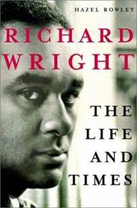 image of Richard Wright : The Life and Times