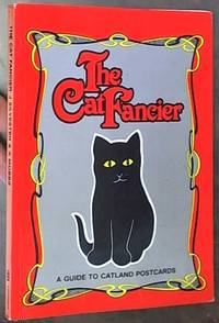 image of The Cat Fancier; A Guide to Catland Postcards