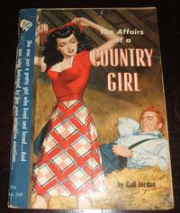 The Affairs of a Country Girl by Jordan Gail - 1952