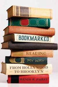 Bookmarked : Reading My Way from Hollywood to Brooklyn