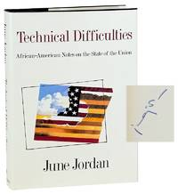 Technical Difficulties: African-American Notes on the State of the Union [Signed by Jordan]
