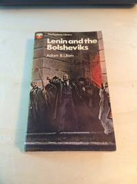 Lenin and the Bolsheviks: The Intellectual and Political History of The Triumph of Communism in Russia by Adam B. Ulam - 1973