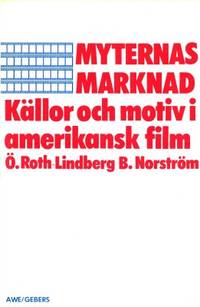 Myternas marknad. Källor och motiv i amerikansk…