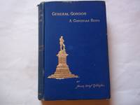 General Gordon. A Christian Hero. Second Edition - 