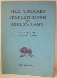 Med treaars ekspeditionen til Chr. X's land. Af…