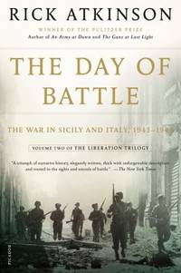 The Day of Battle: The War in Sicily and Italy, 1943-1944 (The Liberation Trilogy)