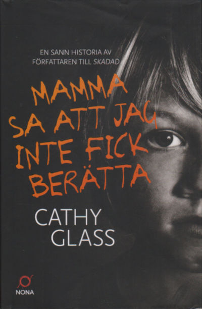 MAMMA SA ATT JAG INTE FICK BERÄTTA. Den sanna…