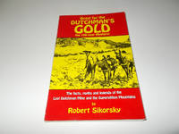 Quest for the Dutchman's Gold: The 100-Year Mystery : The Facts, Myths and Legends of the...