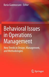 Behavioral Issues in Operations Management : New Trends in Design, Management, and Methodologies