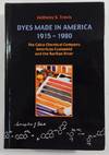Dyes Made in America 1915-1980: The Calco Chemical Company, American Cyanamid, and the Raritan River