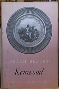 image of he Iveagh Bequest " Kenwood "; A Short Account Of Its History And Architecture
