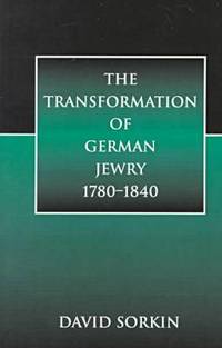 The Transformation of German Jewry, 1780-1840