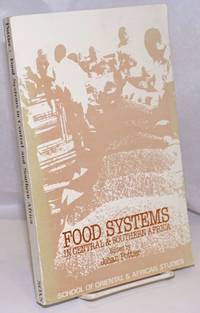 Food Systems in Central &amp; Southern Africa by Pottier, Johan, editor - 1985