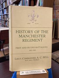 History of the Manchester Regiment First and Second Battalions 1922-1948