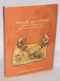 image of ¿Volveré, no volveré? Aportes al diálogo entre modelos culturales del parto