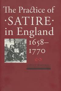 The Practice of Satire in England, 1658-1770