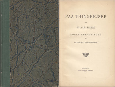 (BØGH, CHRISTOPER:) Paa Thingrejser for 40 aar…