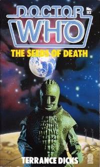 DOCTOR WHO - The Seeds of Death by Dicks Terrance - 1986