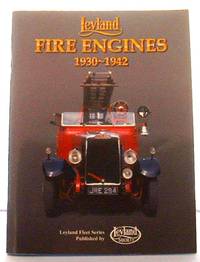 Leyland Fire Engines 1930-1942 by Neil D Steele - 2003