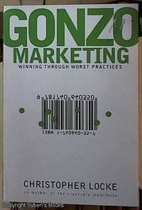 image of Gonzo Marketing; Winning through Worst Practices