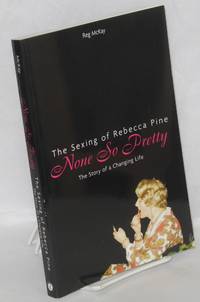 image of None so pretty; the sexing of Rebecca Pina, the story of a changing life