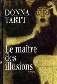 Le Maitre Des Illusions by Donna Tartt - 1993