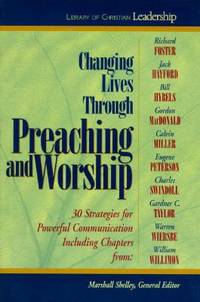 Changing Lives Through Preaching and Worship