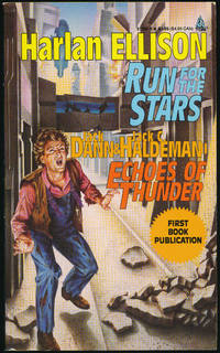 Run for the Stars / Echoes of Thunder by Harlan Ellison / Jack Dann & Jack C Haldeman - Paperback - First printing - 1991 - from F&SF Books (SKU: pb1451)