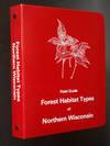Field Guide to Forest Habitat Types of Northern Wisconsin