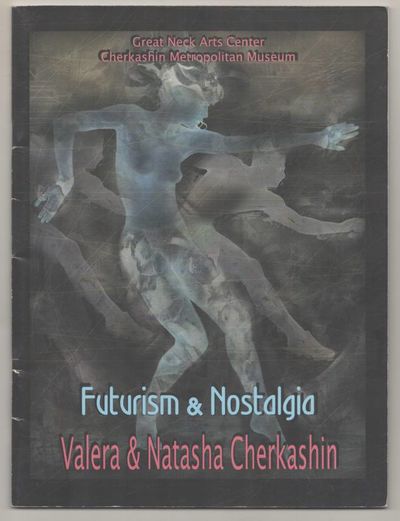 Great Neck, NY: Great Neck Arts Center and Cherkashin Metropolitan Museum, 2005. First edition. Soft...