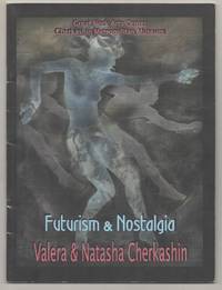 Futurism & Nostalgia: Valera & Natasha Cherkashin