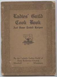 Ladies Guild Cook Book and Home Tested Recipes. (Marshall MN) by Catholic Ladies Guild of Holy Redeemer Church - Hardcover - N.D. - from E Ridge fine Books (SKU: 8108)