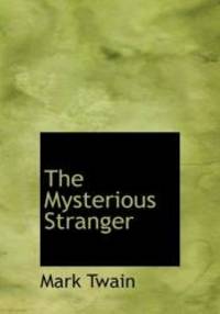 The Mysterious Stranger by Mark Twain - 2007-11-07