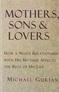 Mothers, Sons, and Lovers by Michael Gurian - 1993