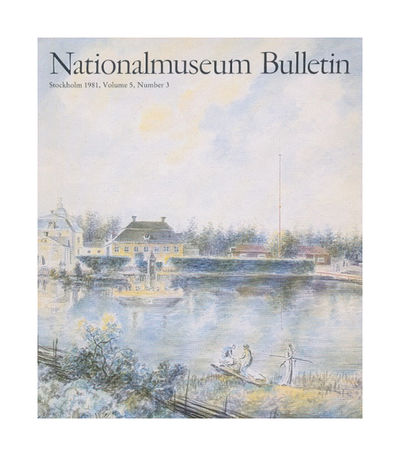 Nationalmuseum bulletin. Stockholm 1981, volume…