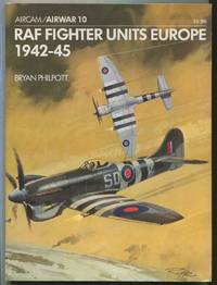 RAF Fighter Units, Europe April 1942-45