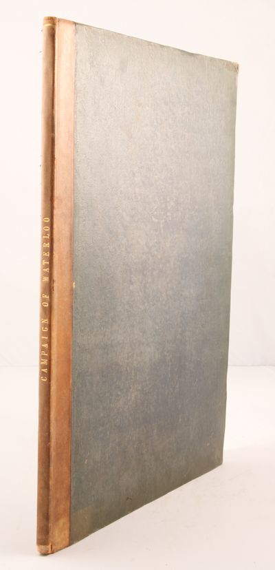 The Campaign of Waterloo, Illustrated with Engravings of Les Quatre Bras, La Belle Alliance, Hougoumont, La Haye Sainte, and Other principal Scenes of Action: including A Correct Military Plan, together with A Grand View of the Battle on a large scale... (photo 2)