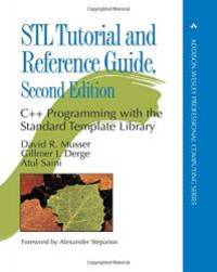 STL Tutorial and Reference Guide: C++ Programming with the Standard Template Library (paperback) (2nd Edition) (C++ in Depth Series) by David R. Musser - 2001-05-02