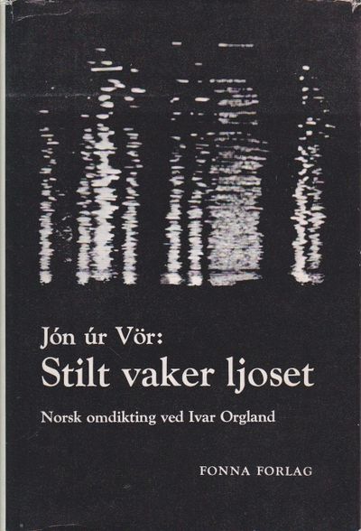 Stilt vaker ljoset. Dikt. Til norsk ved Ivar…