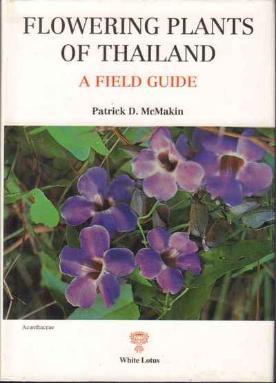 Flowering Plants of Thailand. A Field Guide.