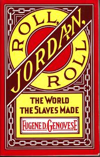 image of Roll, Jordan, Roll The World the Slaves Made