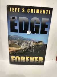 The Edge of Forever (SIGNED) by Jeff Chimenti - 2009